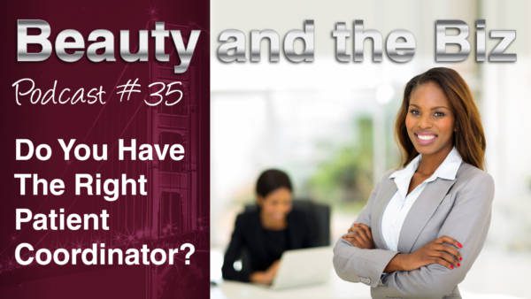 Do You Have The Right Patient Coordinator?