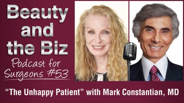 Ep.53: “The Unhappy Patient” with Mark Constantian, MD