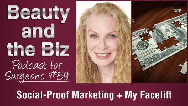 Ep.59: Social Proof Marketing + My Facelift