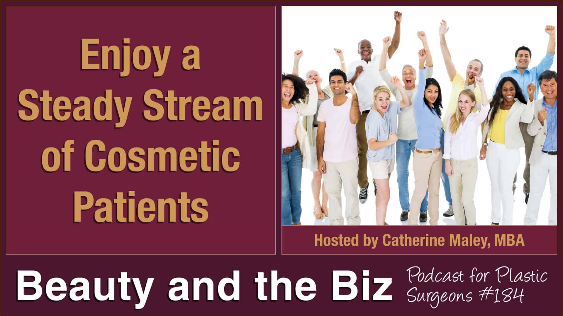 Enjoy a steady stream of cosmetic patients