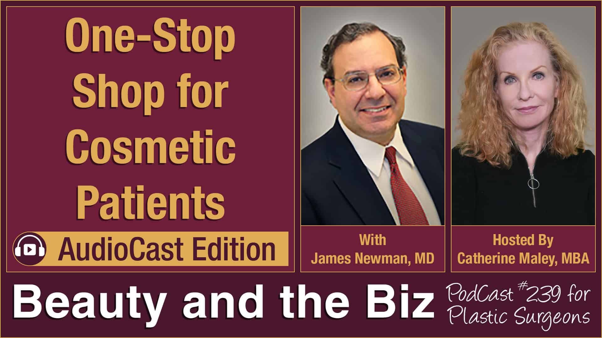 One-Stop Shop for Cosmetic Patients — with James Newman, MD