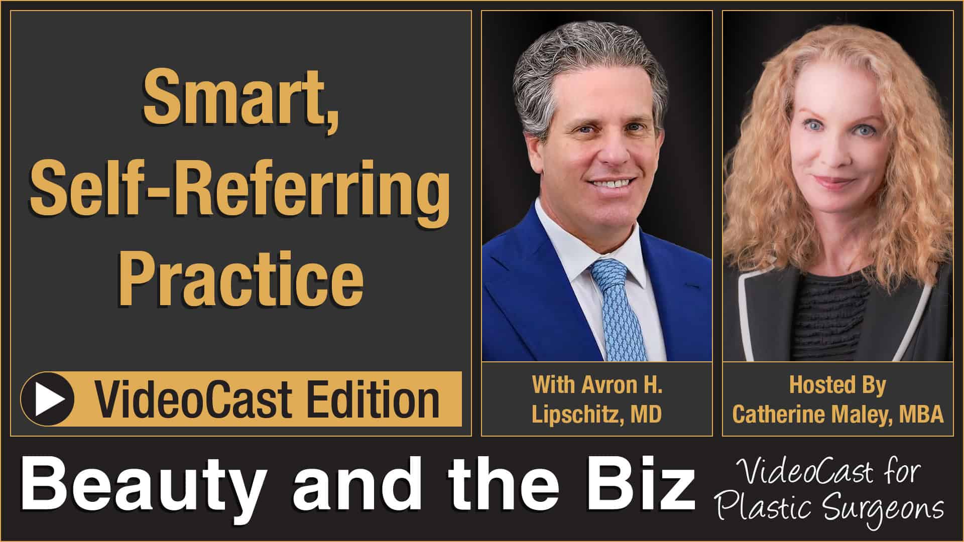 Smart,-Self-Referring-Practice-—-with-Avron-H.-Lipschitz,-MD-•-Videocast-Graphic,-Wide