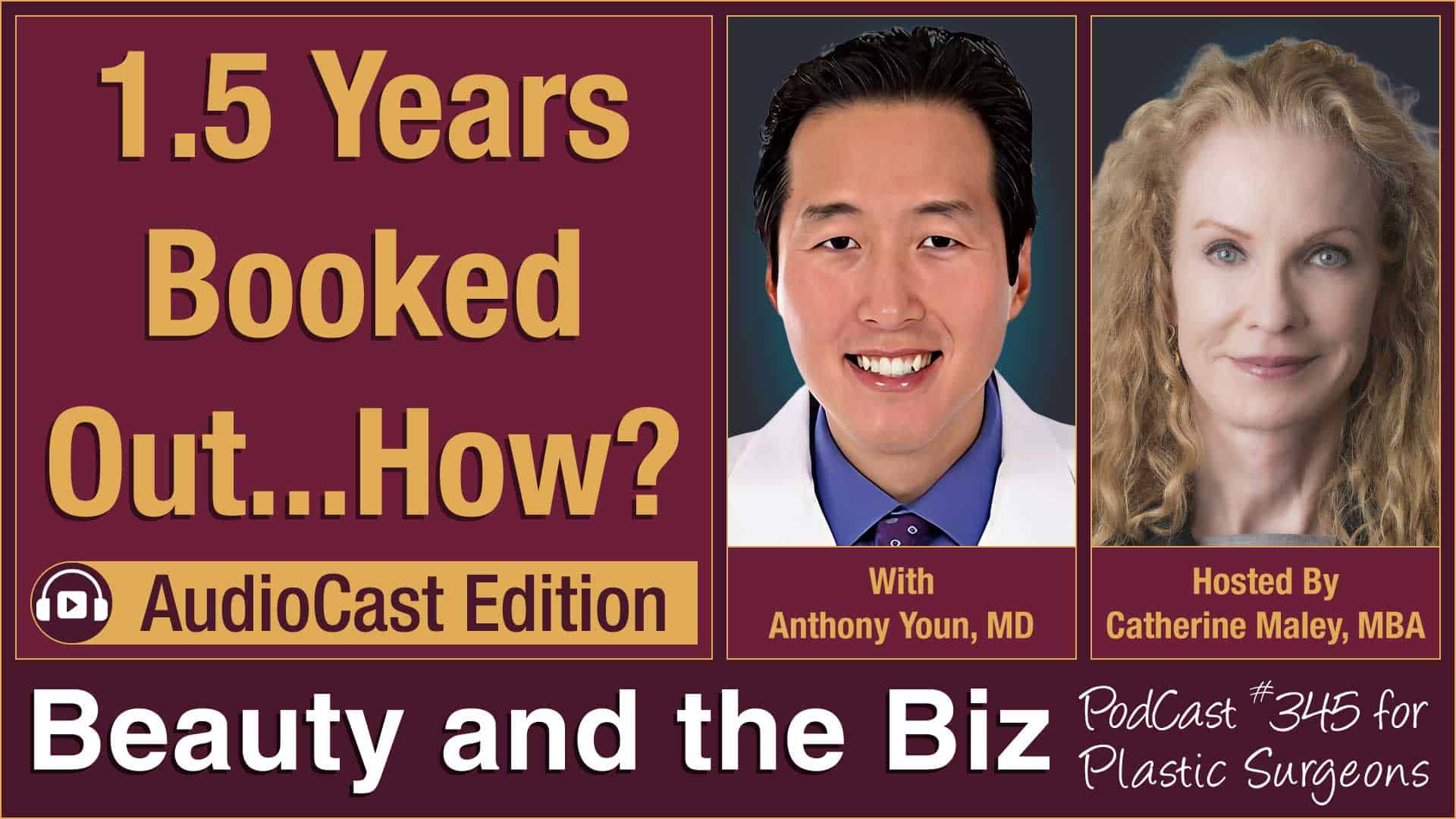 Anthony Youn, MD featured on Catherine Maley’s "Beauty and the Biz" podcast
