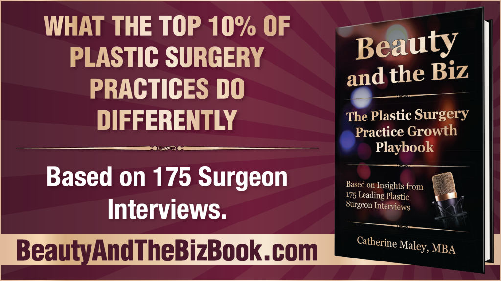 Beauty and the Biz plastic surgery practice growth