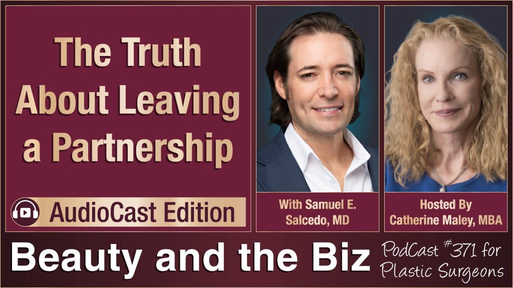 Beauty and the Biz episode with Samuel E. Salcedo, MD and Catherine Maley
