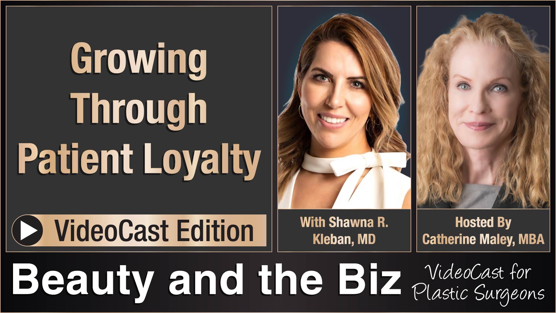 Beauty and the Biz episode with Shawna R. Kleban, MD and Catherine Maley
