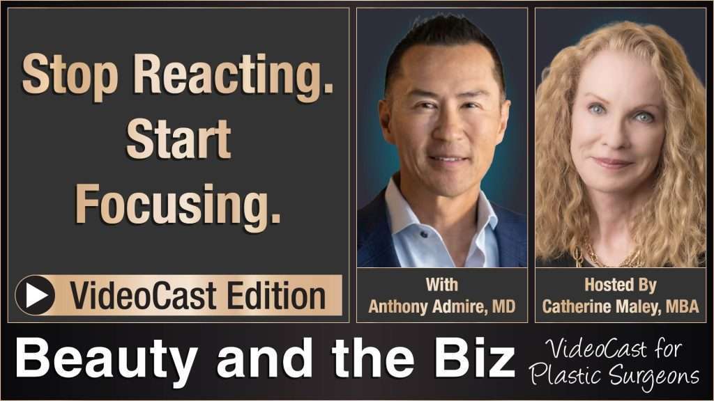 Beauty and the Biz episode with Anthony Admire, MD and Catherine Maley