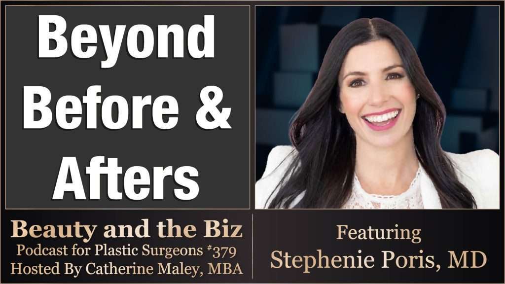 Beauty and the Biz episode with Stephenie Poris, MD and Catherine Maley
