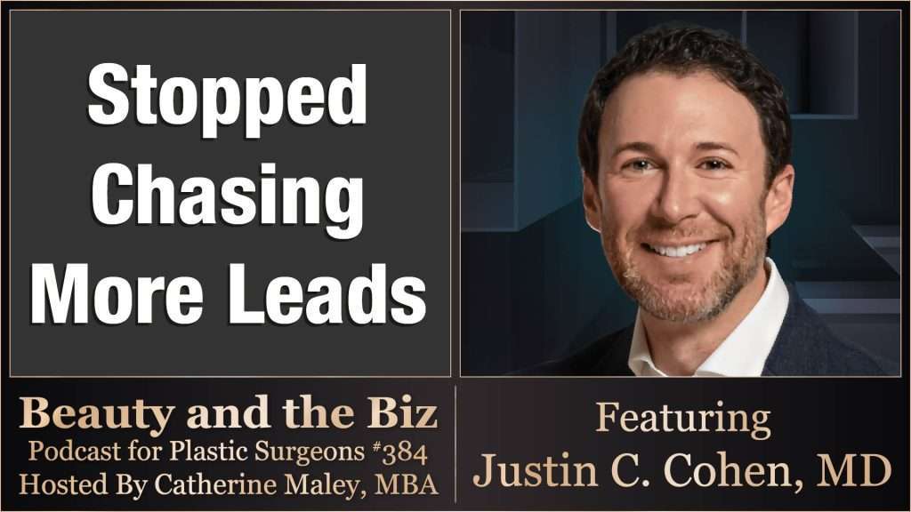 Beauty and the Biz episode with Justin C. Cohen, MD and Catherine Maley